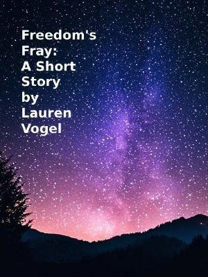 Freedom's Fray: A Short Story