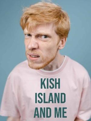 Kish island and me