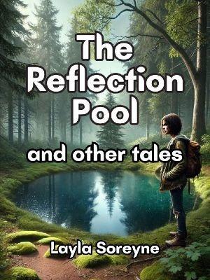 The Reflection Pool and Other Tales
