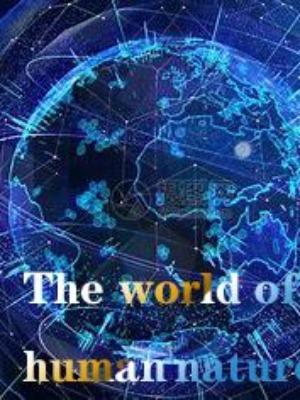 The world of human nature