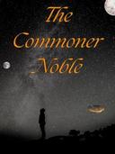 The Commoner Noble