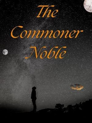 The Commoner Noble