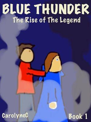 Blue Thunder: The Rise of The Legend (Book 1)