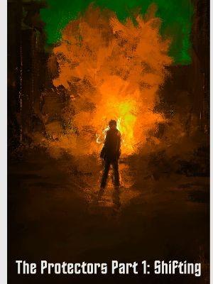 The Protectors Part 1: Shifting