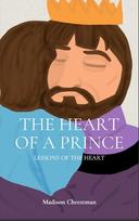 The Heart of a Prince: Lessons of the Heart