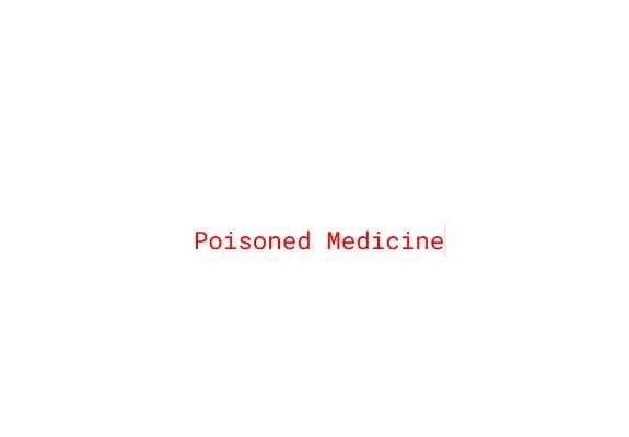 Poisoned Medicine