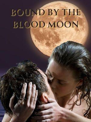 Bound by the Blood Moon