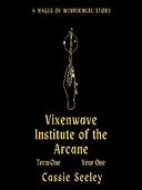 Vixenwave Institute of the Arcane (Season 1)