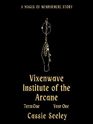 Vixenwave Institute of the Arcane (Season 1)