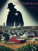 The Detective Part II