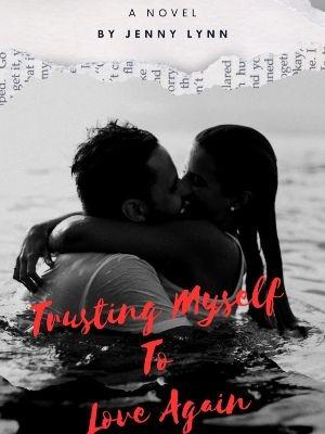 Trusting Myself To Love Again