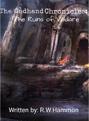 The Godhand Chronicles: The Ruins of Vuldare