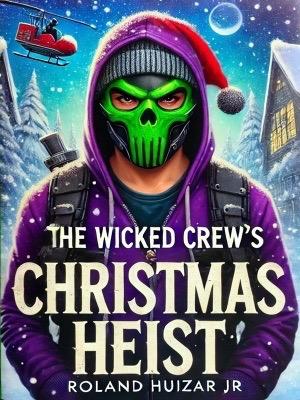 The Wicked Crew's Christmas Heist