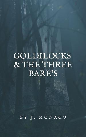 Goldilocks & The Three Bare's