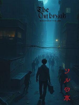 The Outbreak: Shadows Of The Lost 