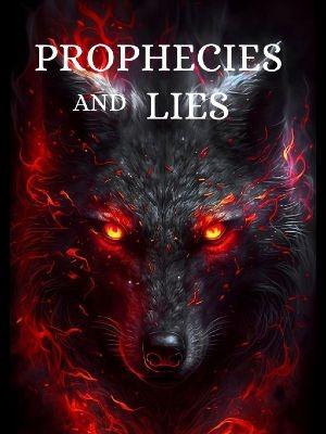 Prophecies And lies