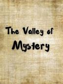 The Valley of Mystery