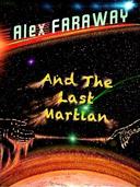 Alex FARAWAY (And The Last Martian)