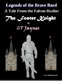 A Tale From the Falcon Realm: The Foster Knight