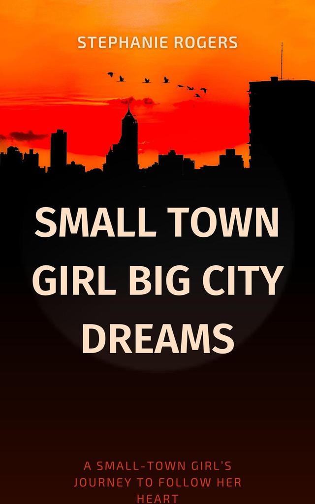 Small Town Girl Big City Dreams