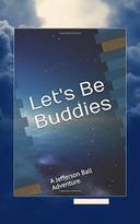 Let's Be Buddies