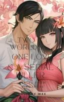 Two Worlds, One Love & A Serial Killer