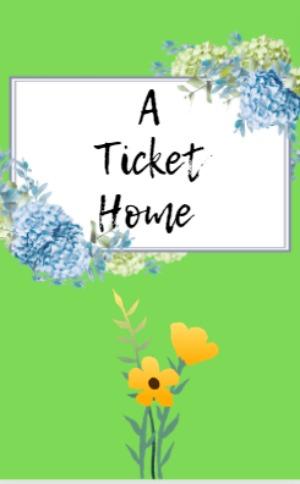 A Ticket Home