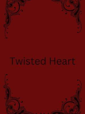 Twisted Heart