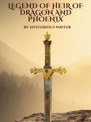 legend of the heir of the dragon & phoenix 