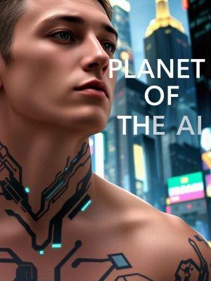 Planet of The AI