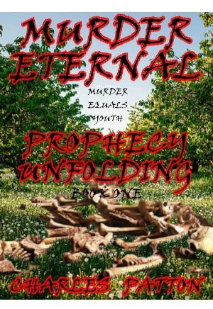 Murder Eternal: Prophecy Unfolding (Book One)