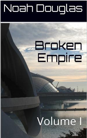 Broken Empire: Volume 1