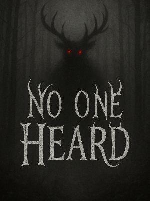 No One Heard