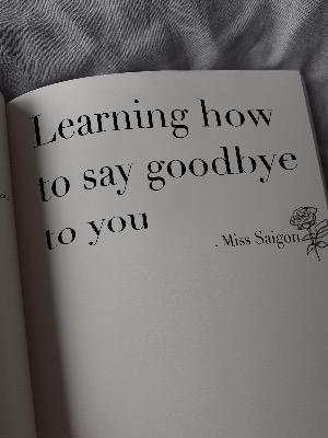 Learning how to say goodbye to you