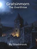 Gratsinmorn Book 1 - The Overthrow