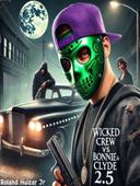 Wicked Crew vs. Bonnie and Clyde 2.5