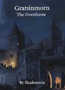 Gratsinmorn - The Overthrow - First Draft